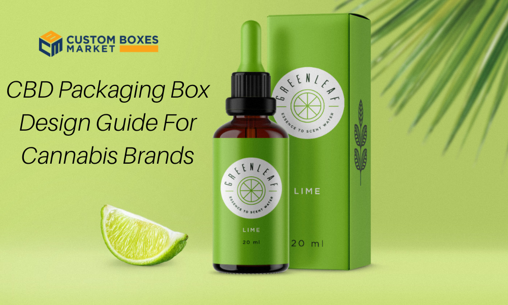CBD Packaging Box Design Guide For Cannabis Brands